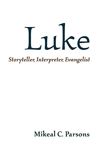 Luke Storyteller, Interpreter, Evangelist [Paperback]