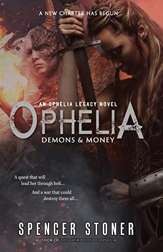 Ophelia, Demons & Money (the Ophelia Legacy) [Paperback]