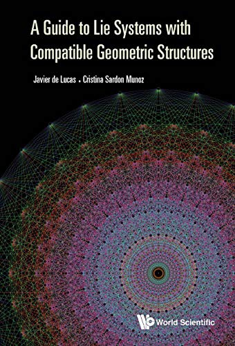 Guide to Lie Systems with Compatible Geometric Structures [Hardcover]