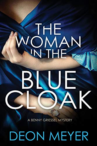 The Woman in the Blue Cloak A Benny Griessel Novel [Paperback]