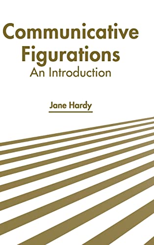 Communicative Figurations An Introduction [Hardcover]