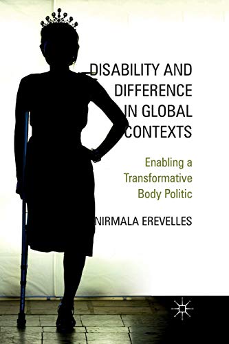 Disability and Difference in Global Contexts Enabling a Transformative Body Pol [Paperback]