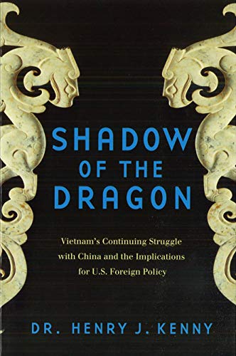 Shadow Of The Dragon Vietnam, China, And The Implications For U.S. Foreign Poli [Paperback]