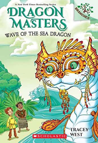 Wave of the Sea Dragon A Branches Book (Dragon Masters 19) [Paperback]