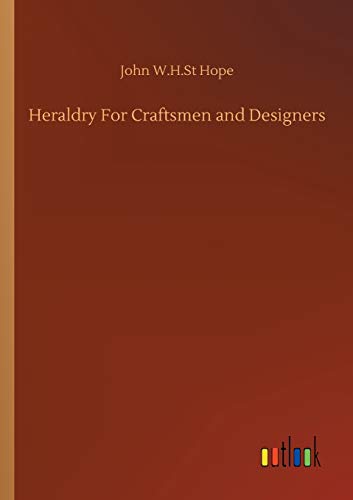 Heraldry For Craftsmen And Designers