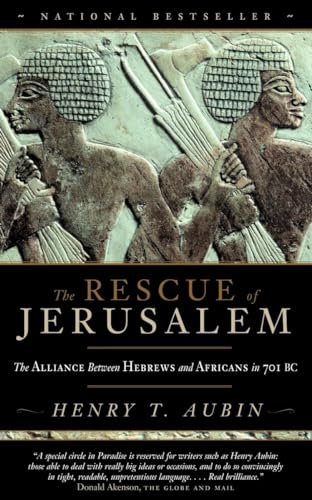 The Rescue of Jerusalem The Alliance Between Hebrews and Africans in 701 BC [Paperback]