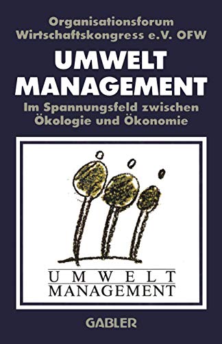 Umweltmanagement im Spannungsfeld zwischen kologie und konomie [Paperback]