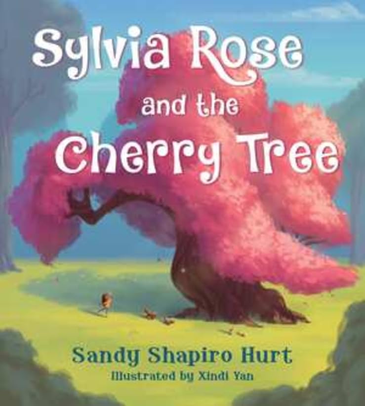Sylvia Rose and the Cherry Tree [Hardcover]