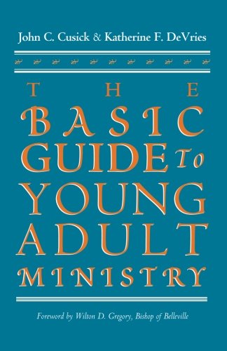 The Basic Guide To Young Adult Ministry [Paperback]