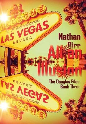 All An Illusion - The Douglas Files Book Three [Hardcover]