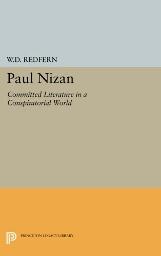 Paul Nizan Committed Literature in a Conspiratorial World [Paperback]