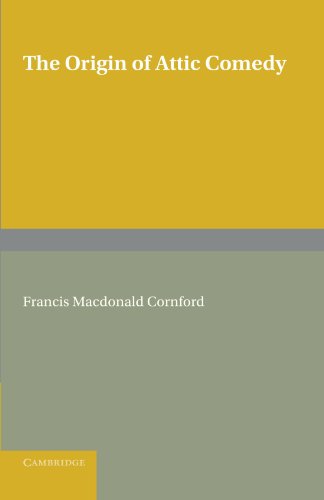 The Origin of Attic Comedy [Paperback]