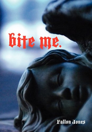 Bite Me [Hardcover]