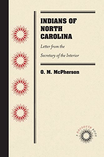 Indians of North Carolina  Letter from the Secretary of the Interior [Paperback]