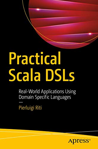 Practical Scala DSLs Real-World Applications Using Domain Specific Languages [Paperback]