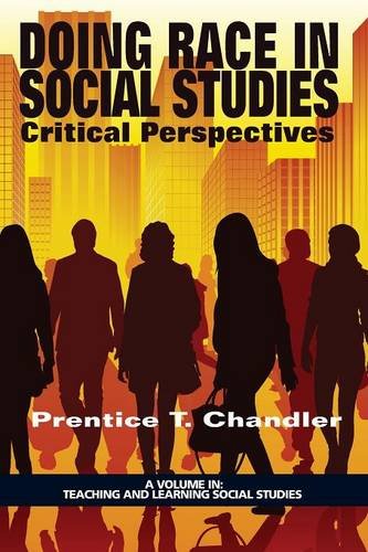 Doing Race In Social Studies Critical Perspectives [Paperback]