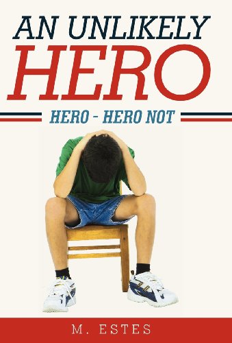 Unlikely Hero  Hero - Hero Not [Hardcover]