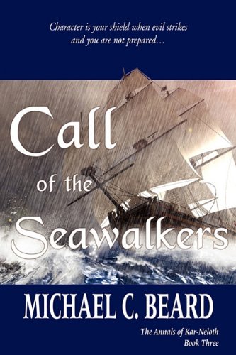 Call of the Seawalkers  The Annals of Kar-Neloth Book Three [Paperback]