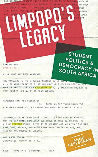 Limpopo's Legacy Student Politics &amp Democracy in South Africa [Hardcover]