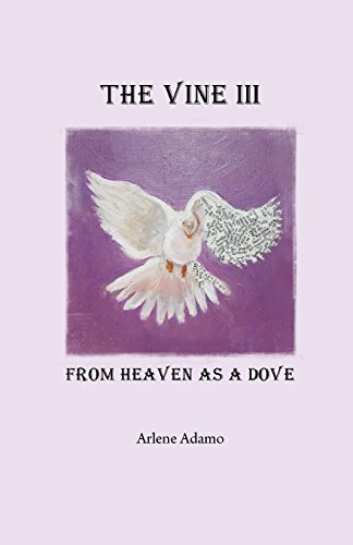 Vine III  From Heaven As a Dove [Hardcover]