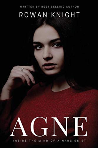 Agne  Inside the Mind of a Narcissist [Paperback]