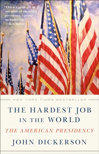 The Hardest Job in the World The American Presidency [Paperback]