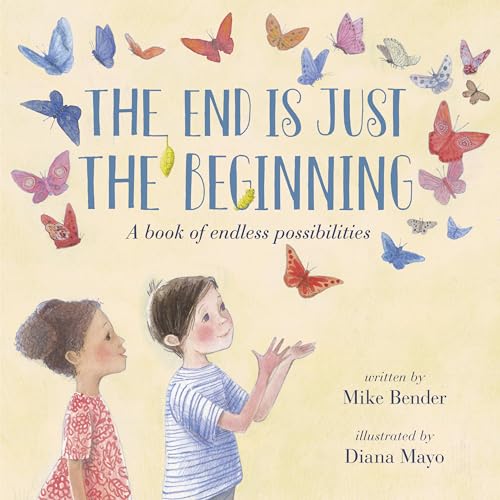 The End Is Just the Beginning [Hardcover]