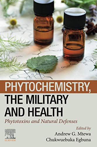 Phytochemistry, the Military and Health: Phytotoxins and Natural Defenses [Paperback]