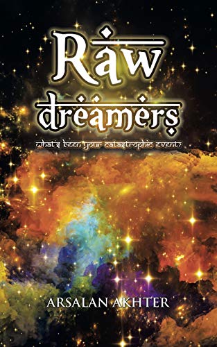 Raw Dreamers What's Been Your Catastrophic Event [Paperback]
