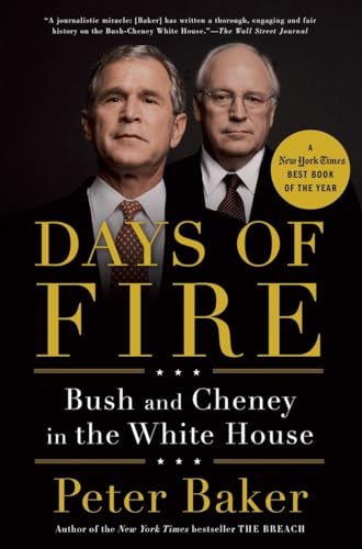 Days of Fire Bush and Cheney in the White House [Paperback]