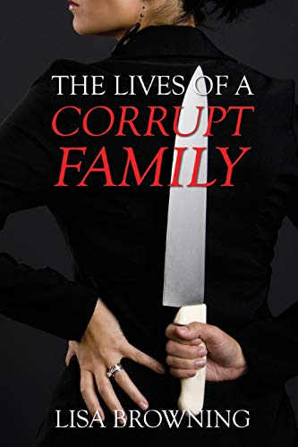 The Lives Of A Corrupt Family [Paperback]