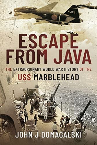 Escape from Java The Extraordinary World War II Story of the USS Marblehead [Hardcover]