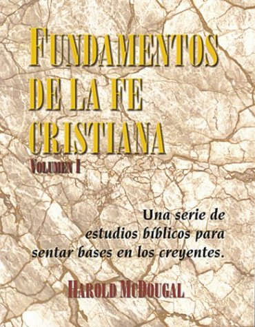 Fundamentos de la fe Christiana (Principles of Christian Faith)  Una Serie de E [Paperback]