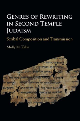 Genres of Rewriting in Second Temple Judaism Scribal Composition and Transmissi [Paperback]