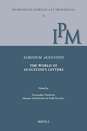 Scrinium Augustini. The World of Augustine's Letters Proceedings of the Interna [Hardcover]