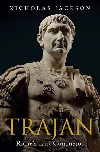 Trajan Rome's Last Conqueror [Hardcover]