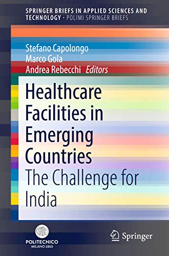 Healthcare Facilities in Emerging Countries The Challenge for India [Paperback]