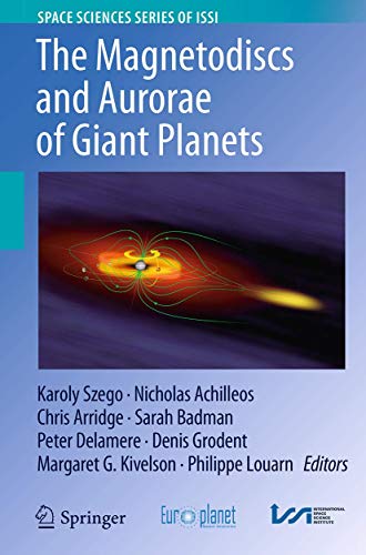 The Magnetodiscs and Aurorae of Giant Planets [Paperback]