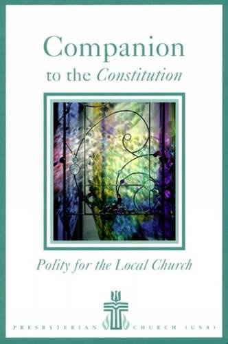 Companion to the Constitution Polity for the Local Church [Paperback]