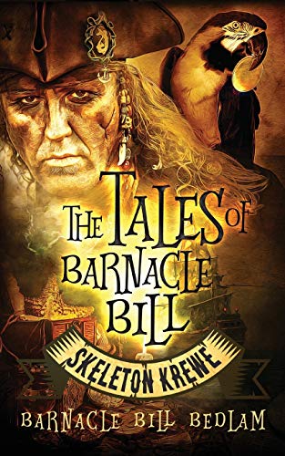 The Tales Of Barnacle Bill Skeleton Krewe [Paperback]