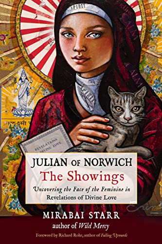 Julian of Norwich The Showings Uncovering the Face of the Feminine in Revelati [Paperback]