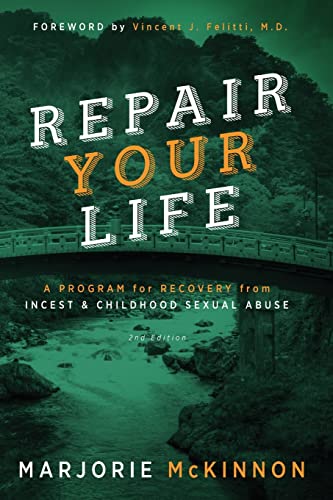 Repair Your Life A Program For Recovery From Incest & Childhood Sexual Abuse, 2 [Paperback]