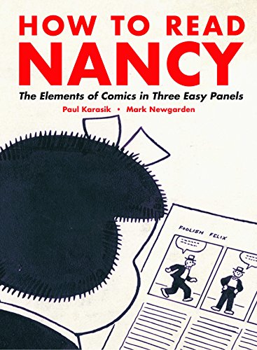 How to Read Nancy The Elements of Comics in Three Easy Panels [Paperback]