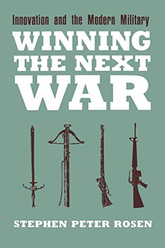 Winning The Next War Innovation And The Modern Military (cornell Studies In Sec [Paperback]