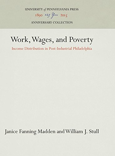 Work, Wages, and Poverty  Income Distribution in Post-Industrial Philadelphia [Hardcover]