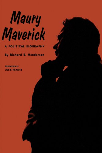 Maury Maverick A Political Biography [Paperback]