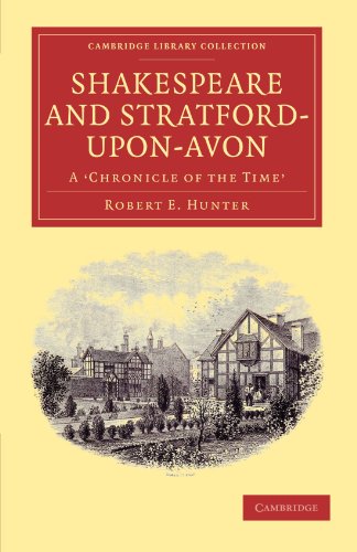 Shakespeare and Stratford-upon-Avon A 'Chronicle of the Time' [Paperback]