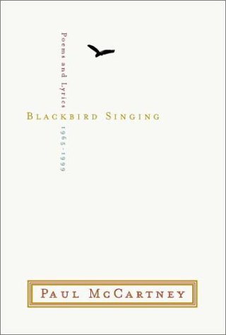 Blackbird Singing Poems and Lyrics, 1965-1999 [Hardcover]
