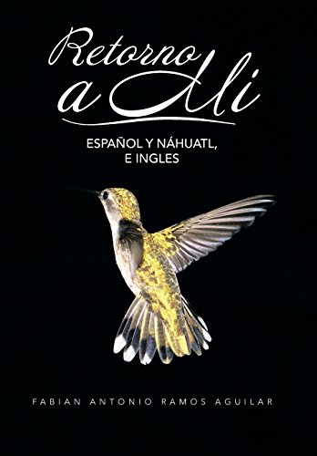 Retorno a M  Espaol y Nhuatl, e Ingles [Hardcover]