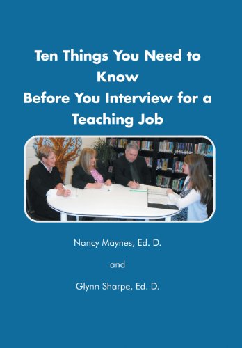 Ten Things You Need to Know Before You Interview for a Teaching Job [Hardcover]
